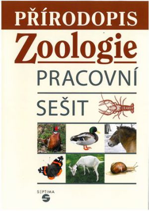 Přírodopis - Zoologie - Pracovní sešit