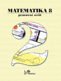 Matematika 8 - pracovní sešit 2. část
